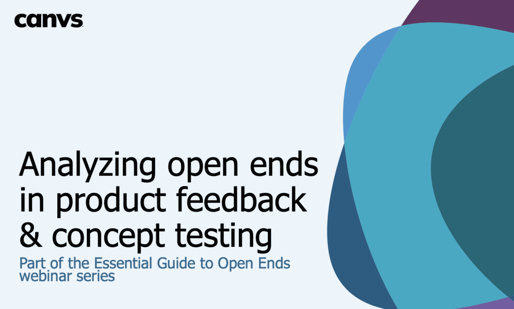 Canvs AI: Analyzing Open Ends in Product Feedback and Concept Testing
